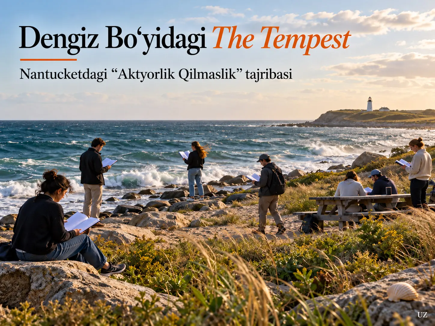 Dengiz Bo‘yidagi The Tempest: Nantucketdagi “Aktyorlik Qilmaslik” Tajribasi